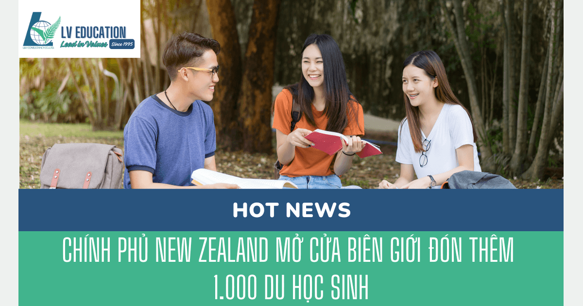 Chính phủ New Zealand mở cửa biên giới đón thêm 1.000 du học sinh