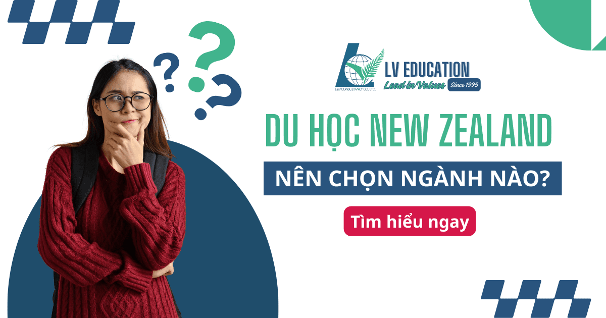 Du học New Zealand nên học ngành gì? Gợi ý 8 ngành học phổ biến