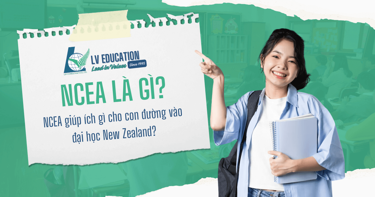 NCEA là gì? NCEA giúp ích gì cho con đường vào đại học New Zealand?