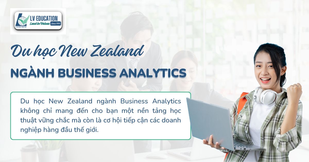 Business Analyst (BA) là gì? Du học New Zealand ngành Business Analytics