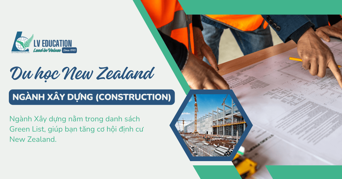 Du học New Zealand ngành Xây dựng (Construction)