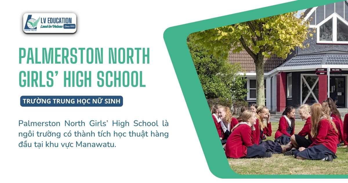 Giới thiệu trung học Palmerston North Girls’ High School, New Zealand