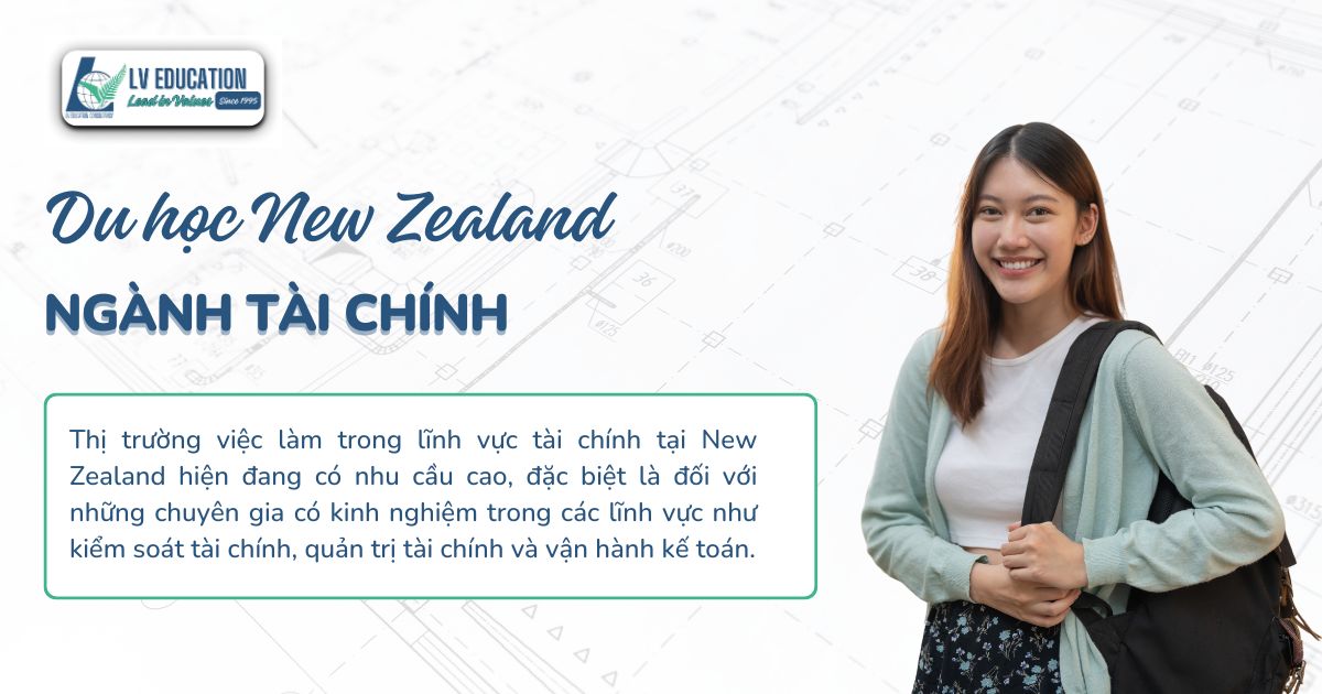 Du học New Zealand ngành Tài chính: Điều kiện, Chi phí