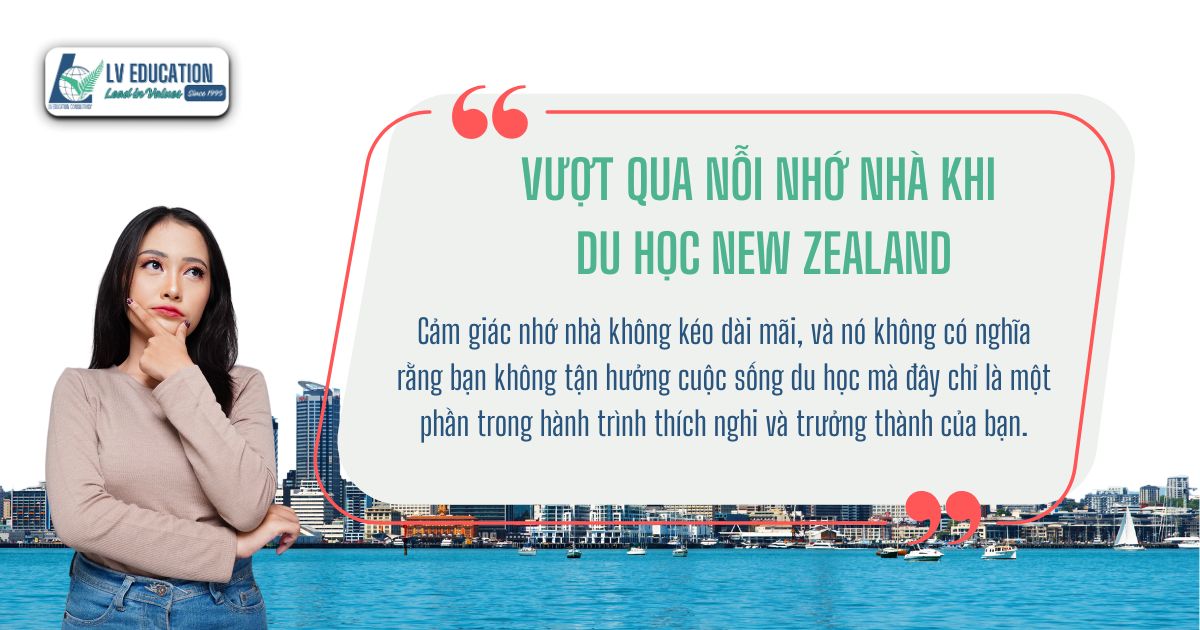 Vượt qua nỗi nhớ nhà khi du học New Zealand