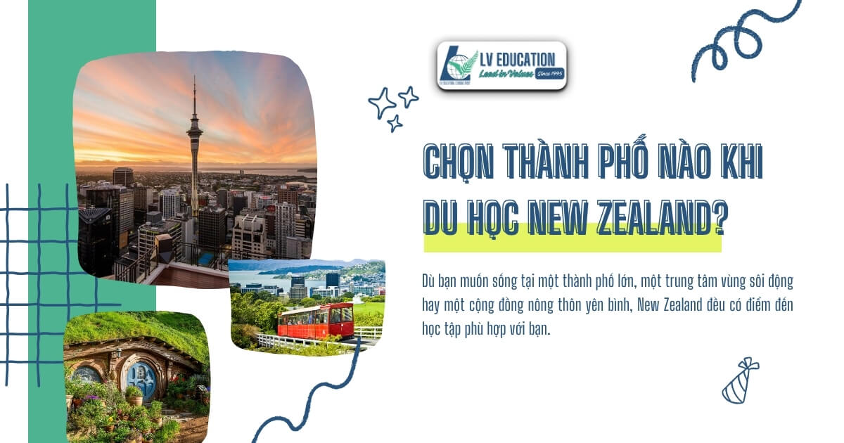 Chọn thành phố nào khi du học New Zealand