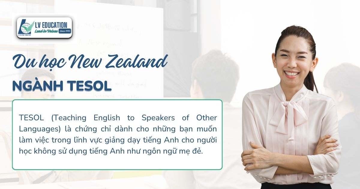 Du học New Zealand ngành TESOL: Điều kiện, Chi phí