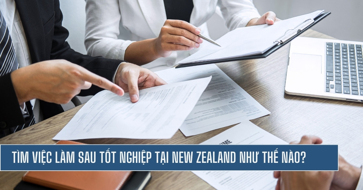 Tìm việc làm sau tốt nghiệp tại New Zealand